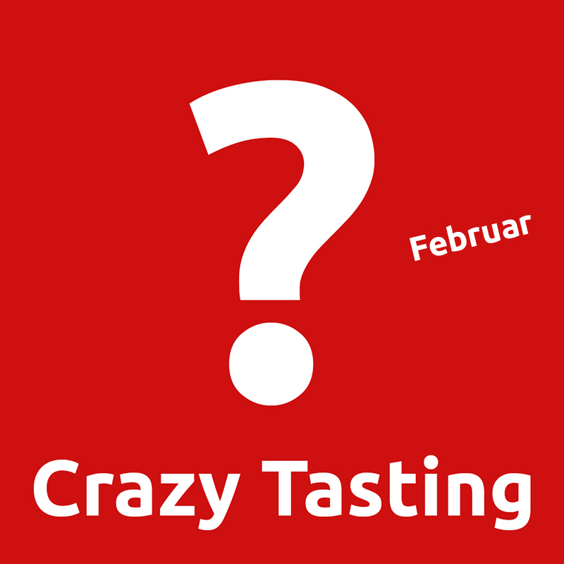 Crazy Tasting  7. Februar 2023 18:30 Uhr