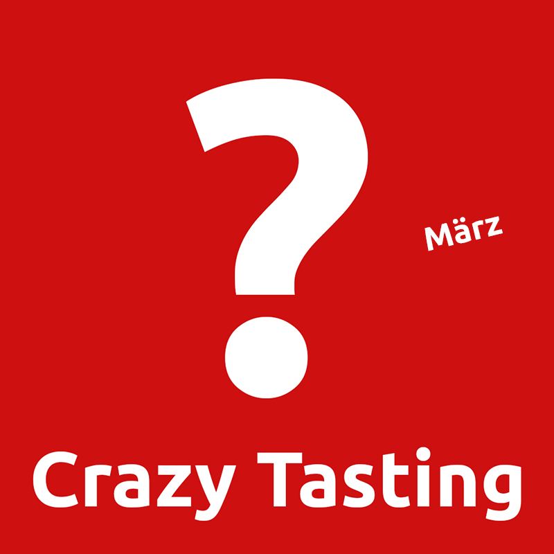 Crazy Tasting  7. März 2023 18:30 Uhr